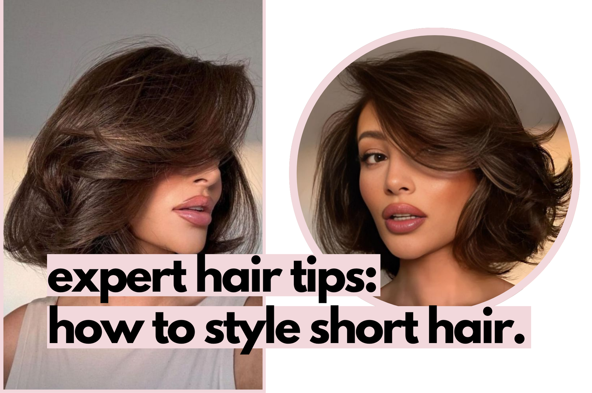 How to Properly Style Short Hair (with Hair Experts' Tips).