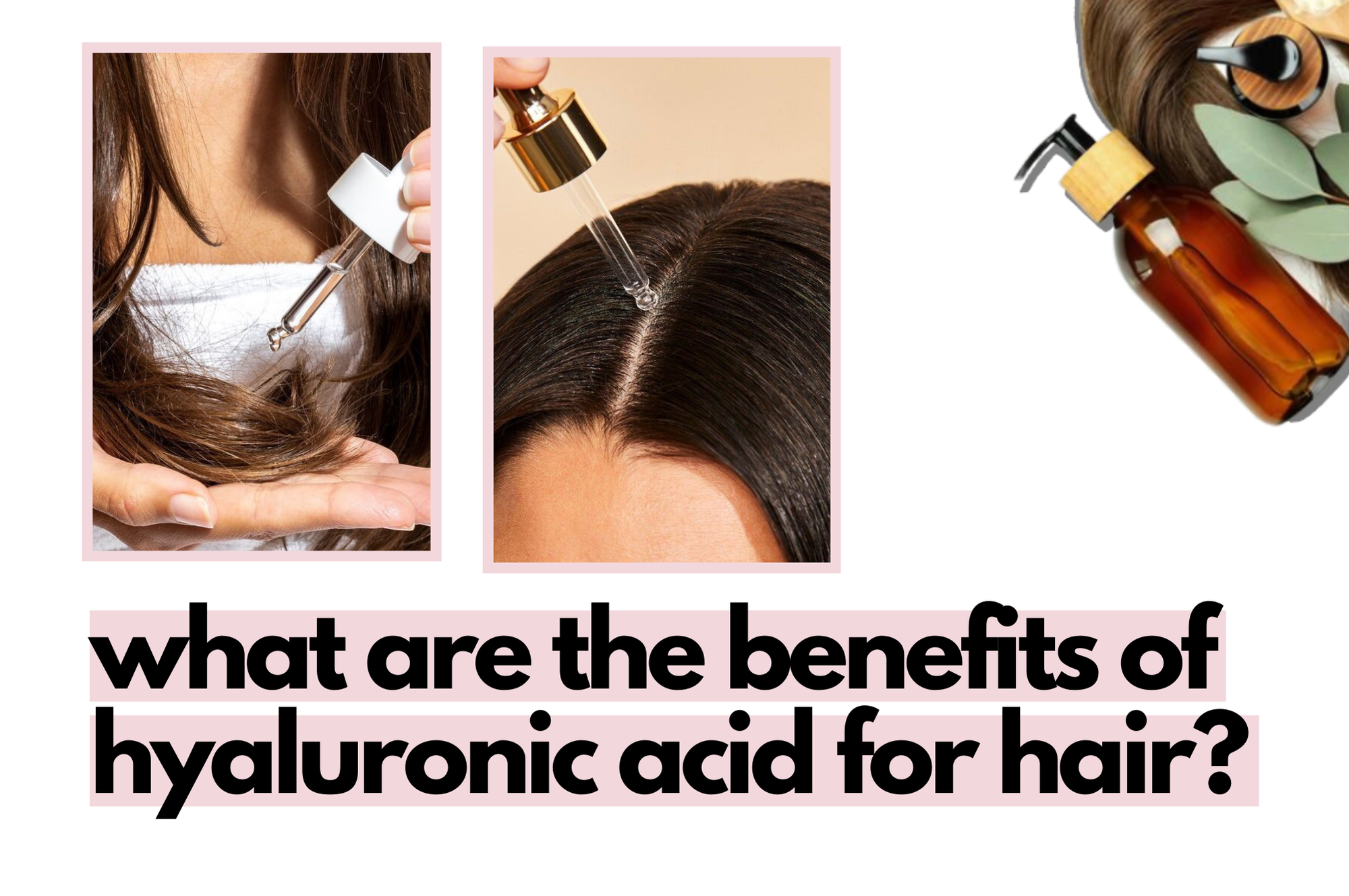 Benefits of using hyaluronic acid for hair.