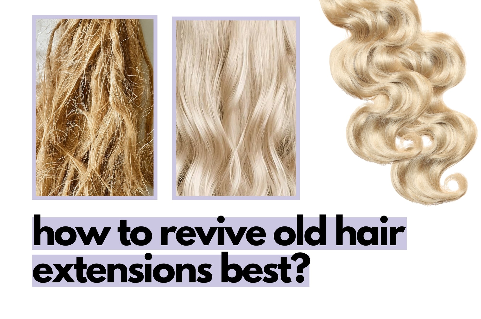 revive old hair extensions